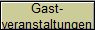 Gast-
veranstaltungen