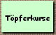 T�pferkurse