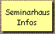 Seminarhaus
Infos